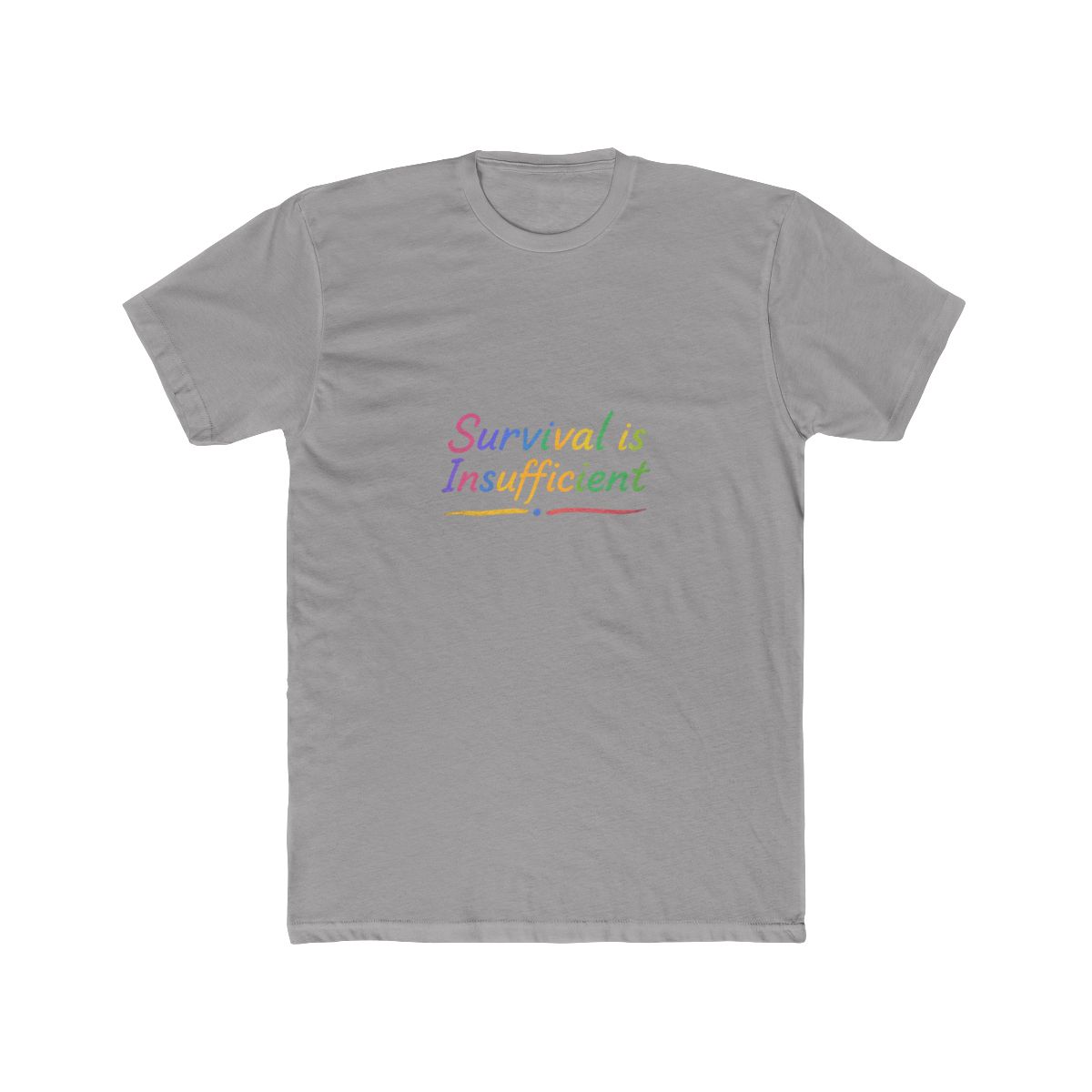 Survival Is Insufficient Motivational T-Shirt - Official t-shirts merchandise