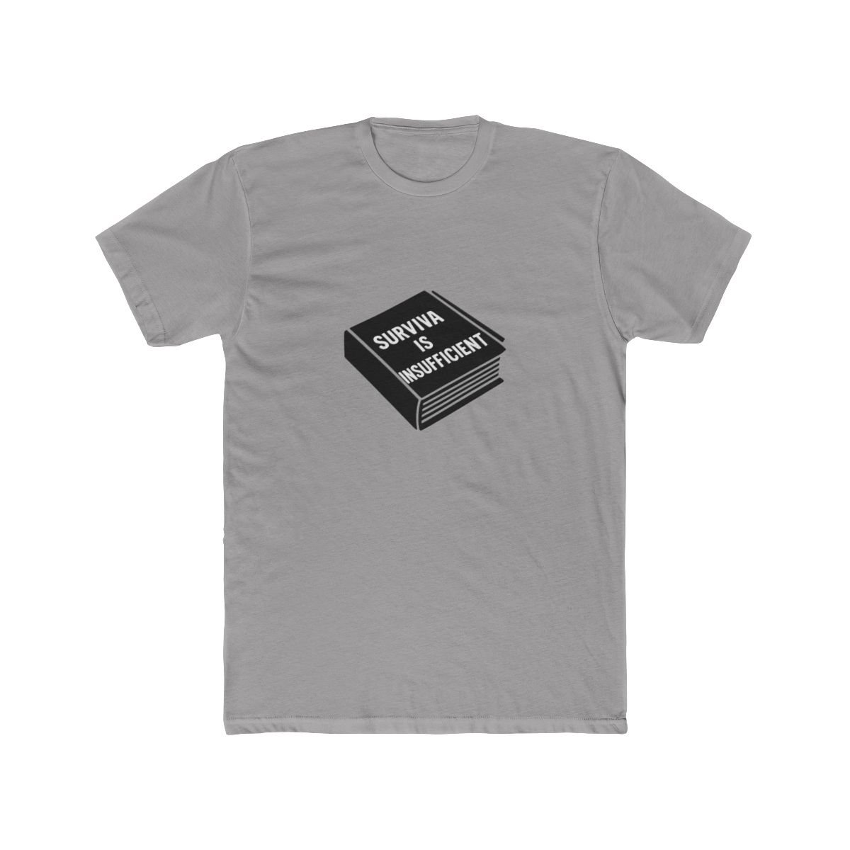 Survival Is Insufficient Minimalist T-Shirt - Official t-shirts merchandise