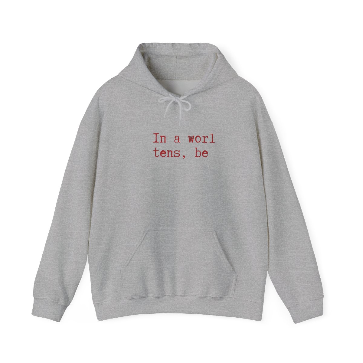 In a World Full of Tens Be an Eleven Hoodie - Official hoodies merchandise