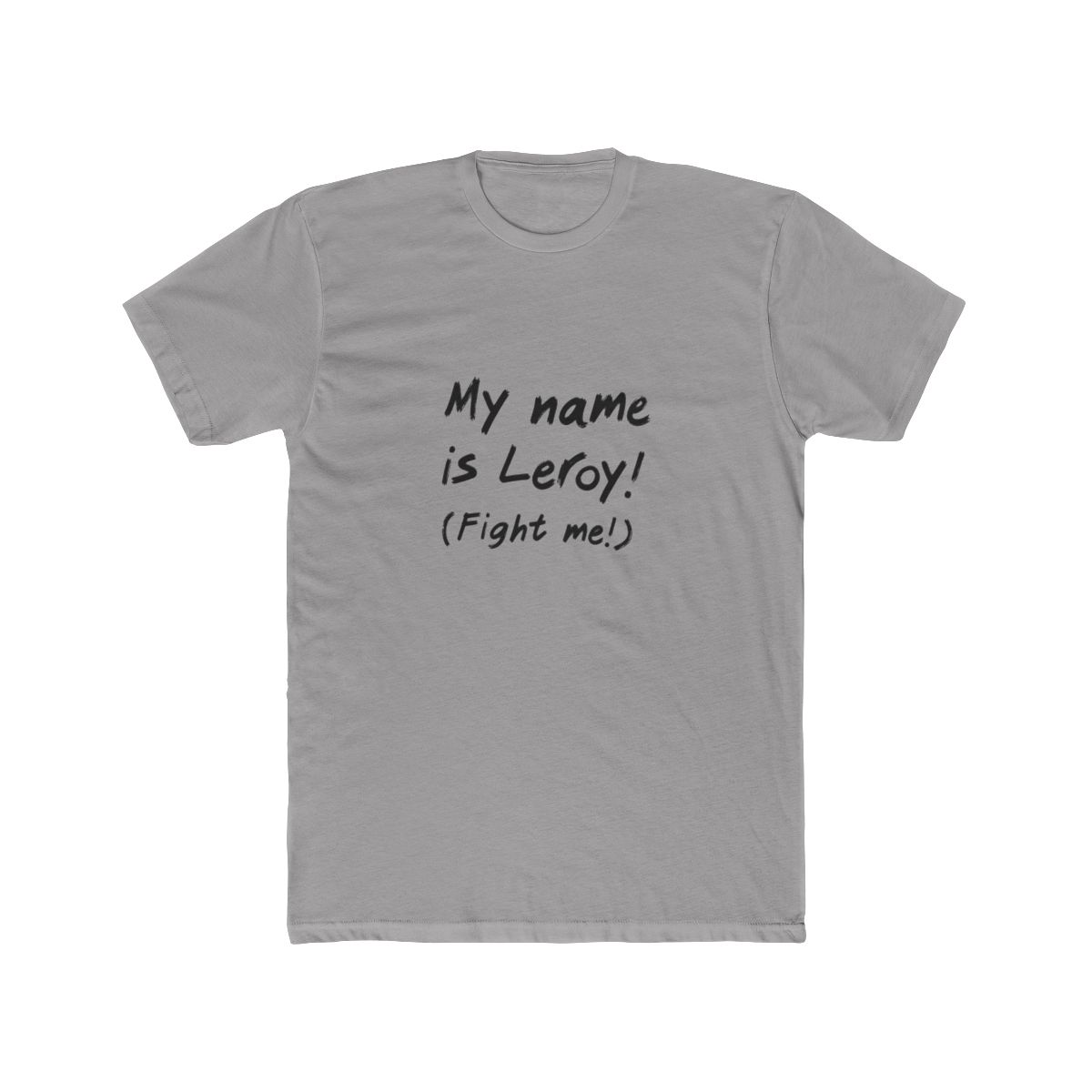 My Name Is Leroy T Shirt - Official t-shirts merchandise