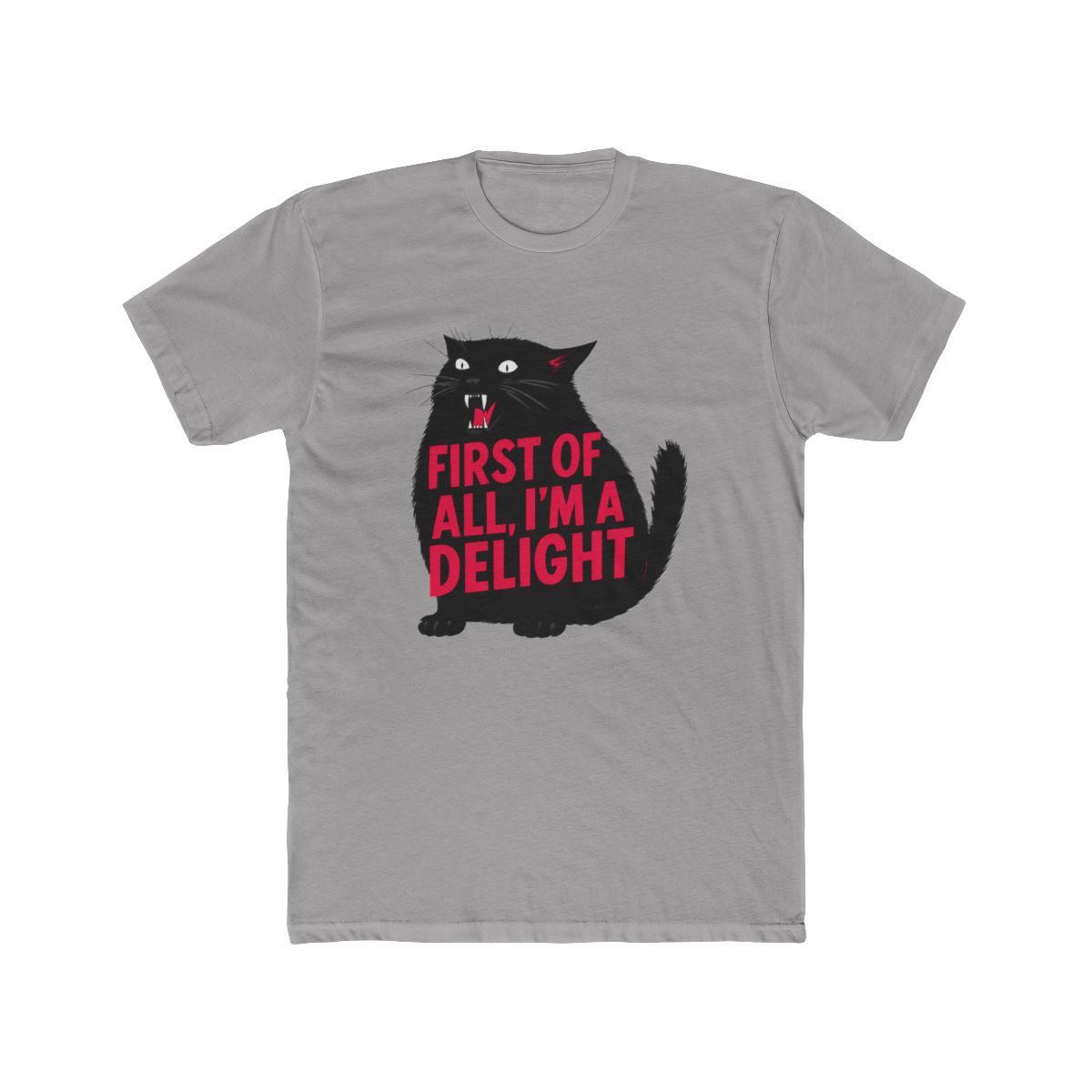 First Of All I'm A Delight Roaring Black Cat Saying T-Shirt - Official t-shirts merchandise