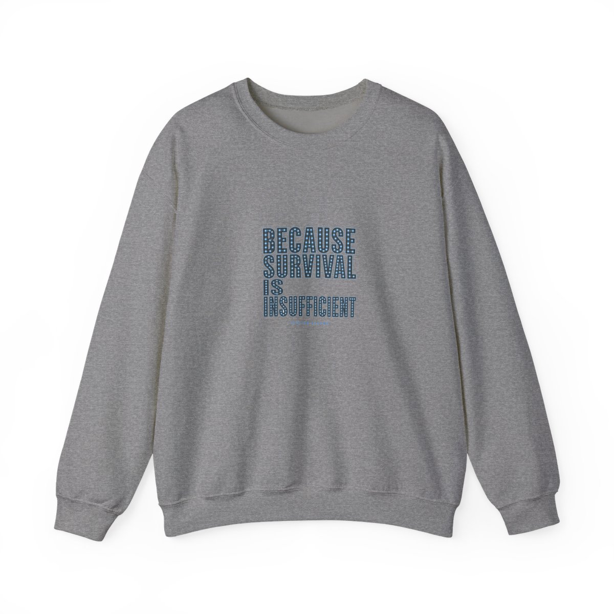 Station Eleven "Because survival is insufficient" Crewneck - Station Eleven official Sweatshirts merch