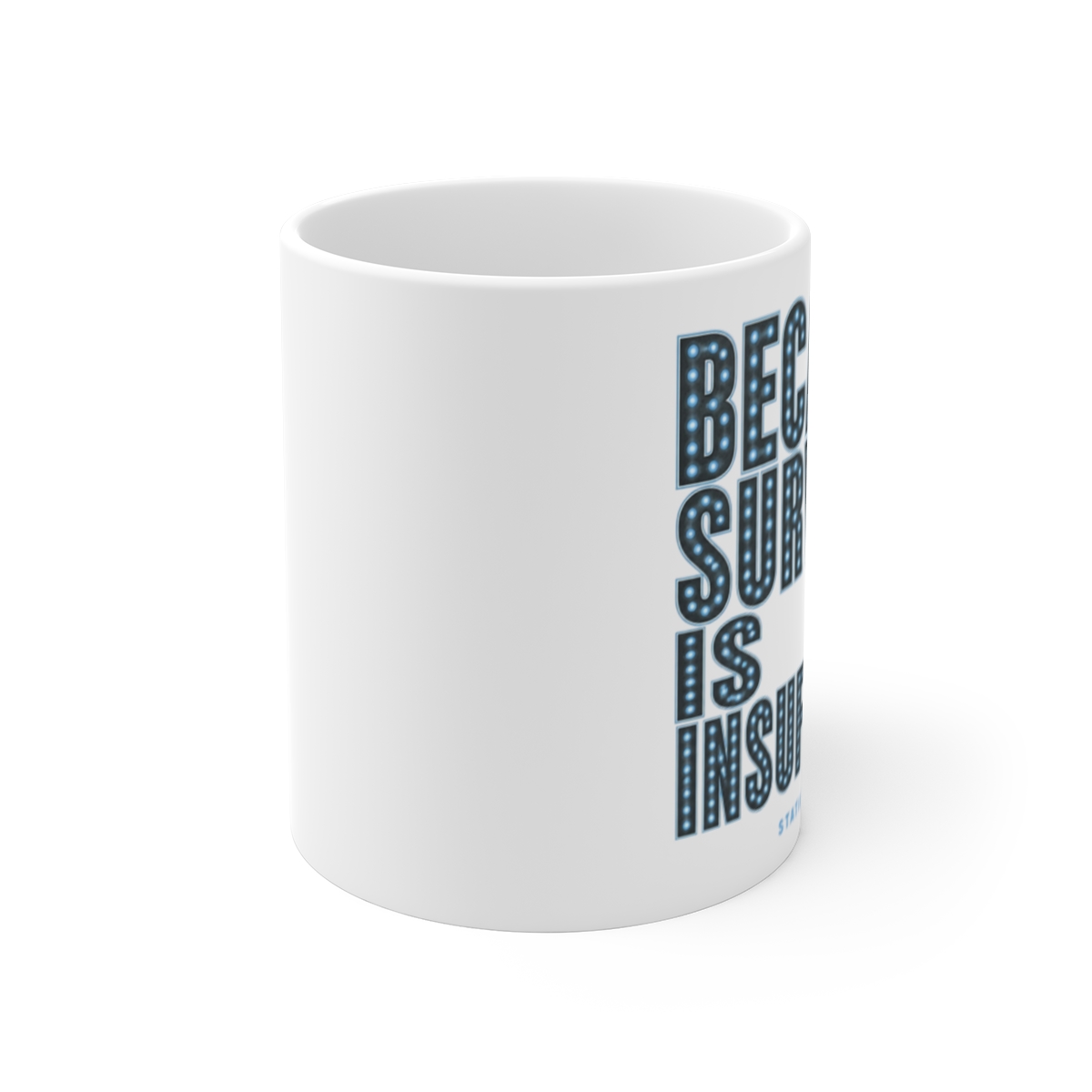 Station Eleven "Because survival is insufficient" White Mug - alternate angle 1, merchandise