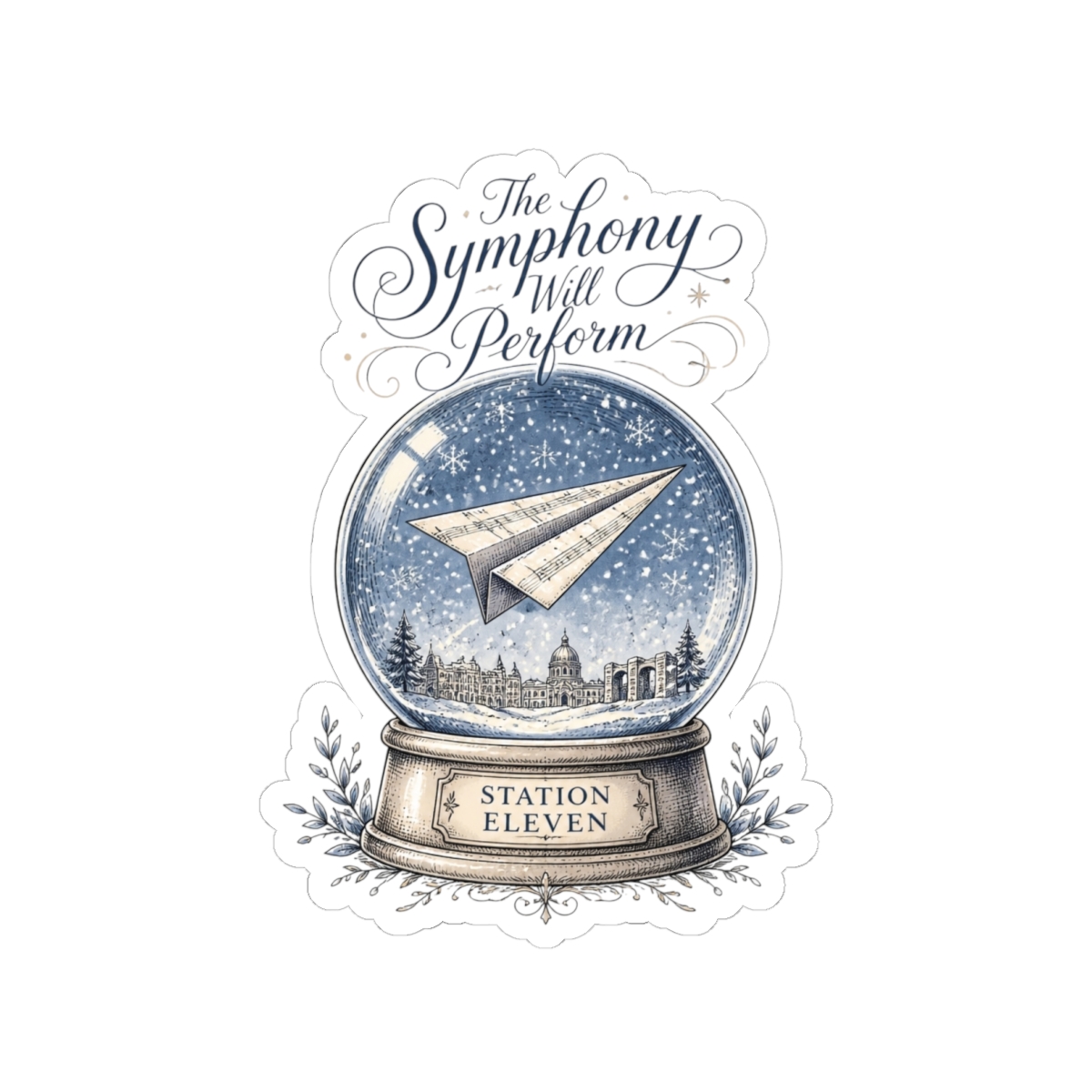 Station Eleven "The Symphony Will Perform" Sticker